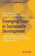 Emerging Issues in Sustainable Development: International Trade Law and Policy Relating to Natural Resources, Energy, and the Environment