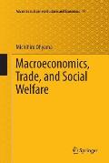 Macroeconomics, Trade, and Social Welfare