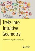 Treks Into Intuitive Geometry: The World of Polygons and Polyhedra