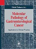 Molecular Pathology of Gastroenterological Cancer: Application to Clinical Practice