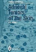 Adnexal Tumors of the Skin: An Atlas