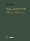 Trace Elements in Clinical Medicine: Proceedings of the Second Meeting of the International Society for Trace Element Research in Humans (Isterh) Augu