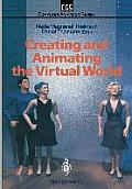 Creating and Animating the Virtual World