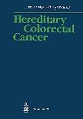 Hereditary Colorectal Cancer: Proceedings of the Fourth International Symposium on Colorectal Cancer (Iscc-4) November 9-11, 1989, Kobe Japan
