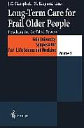 Long-Term Care for Frail Older People: Reaching for the Ideal System