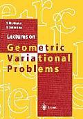 Lectures on Geometric Variational Problems