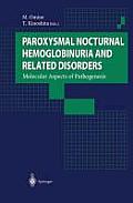 Paroxysmal Nocturnal Hemoglobinuria and Related Disorders: Molecular Aspects of Pathogenesis