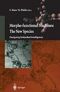 Morpho-Functional Machines: The New Species: Designing Embodied Intelligence