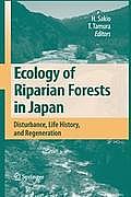 Ecology of Riparian Forests in Japan: Disturbance, Life History, and Regeneration