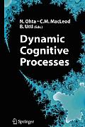 Dynamic Cognitive Processes