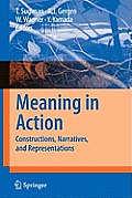 Meaning in Action: Constructions, Narratives, and Representations