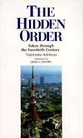 Hidden Order Tokyo Through The Twentieth Century