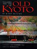 Living Traditions Of Old Kyoto