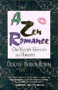 Zen Romance One Womans Adventures I