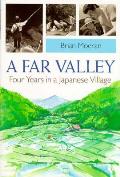 Far Valley Four Years In A Japanese Vill