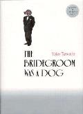 Bridegroom Was A Dog