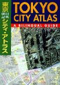 Tokyo City Atlas A Bilingual Guide