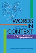 Words in Context A Japanese Perspective on Language & Culture