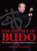 Essence of Budo The Secret Teachings of the Grandmaster