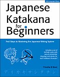 Japanese Katakana for Beginners First Steps to Mastering the Japanese Writing System With Flash Cards