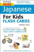 Tuttle More Japanese for Kids Flash Cards Kit: [Includes 64 Flash Cards, Audio CD, Wall Chart & Learning Guide] [With CD (Audio)]