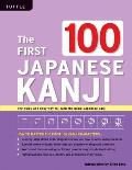 First 100 Japanese Kanji The Quick & Easy Way to Learn the Basic Japanese Kanji
