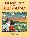 Last Kappa of Old Japan A Magical Journey of Two Friends