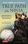 True Path of the Ninja The Definitive Translation of the Shoninki