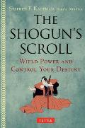 Shoguns Scroll Wield Power & Control Your Destiny