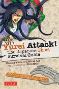 Yurei Attack The Japanese Ghost Survival Guide