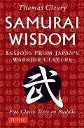 Samurai Wisdom Lessons from Japans Warrior Culture