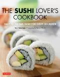 Sushi Lovers Cookbook Easy to Prepare Sushi for Every Occasion