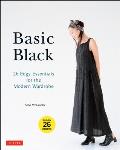 Basic Black: 26 Edgy Essentials for the Modern Wardrobe