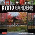 Kyoto Gardens: Masterworks of the Japanese Gardener's Art