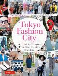 Tokyo Fashion City A Detailed Guide to Tokyos Trendiest Fashion Districts