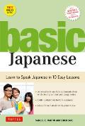 Basic Japanese Learn to Speak Japanese in 10 Easy Lessons Fully Revised & Expanded with Manga MP3 Audio & Japanese Dictionary