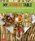 My Japanese Table: A Lifetime of Cooking with Friends and Family