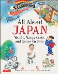 All About Japan Stories Songs Crafts & Games for Kids