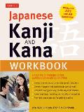 Japanese Kanji & Kana Workbook A Self Study Workbook for Learning Japanese Characters Ideal for JLPT & AP Exam Prep