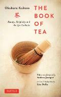 Book of Tea Beauty Simplicity & the Zen Aesthetic