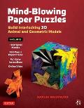 Mind-Blowing Paper Puzzles Kit: Build Interlocking 3D Animal and Geometric Models