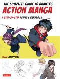 Complete Guide to Drawing Action Manga A Step by Step Artists Handbook