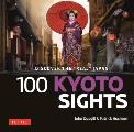100 Kyoto Sights Discover the Real Kyoto