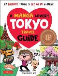 Manga Lovers Tokyo Travel Guide My Favorite Things to See & Do In Japan