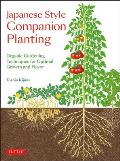 Japanese Style Companion Planting Organic Gardening Techniques for Optimal Growth & Flavor
