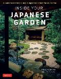 Inside Your Japanese Garden A Guide to Creating a Unique Japanese Garden for Your Home