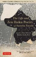 Life & Zen Haiku Poetry of Santoka Taneda Japans Beloved Modern Haiku Poet Includes a Translation of Santokas Diary of the One Grass Hut