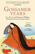 Gossamer Years Love Passion & Marriage in Old Japan The Intimate Diary of a Female Courtier