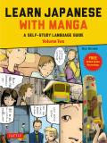 Learn Japanese with Manga Volume Two A Self Study Language Book for Beginners Learn to speak read & write Japanese quickly using manga comics free online audio