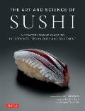 Art & Science of Sushi A Comprehensive Guide to Ingredients Techniques & Equipment